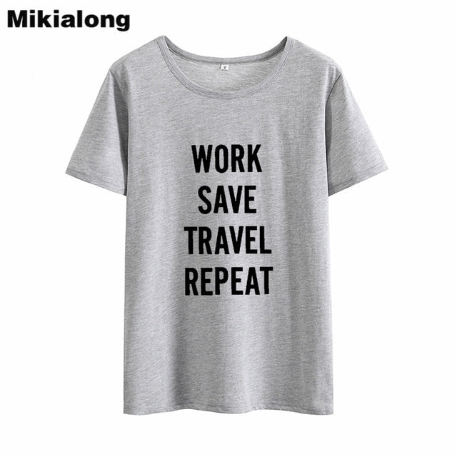 HETUAF WORK SAVE TRAVEL REPEAT T Shirt Women Tops 2018 Fashion Summer Tee Shirt Femme Punk Rock Harajuku Ulzzang Camiseta Mujer - foodandtravelers