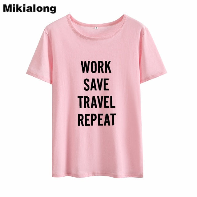 HETUAF WORK SAVE TRAVEL REPEAT T Shirt Women Tops 2018 Fashion Summer Tee Shirt Femme Punk Rock Harajuku Ulzzang Camiseta Mujer - foodandtravelers